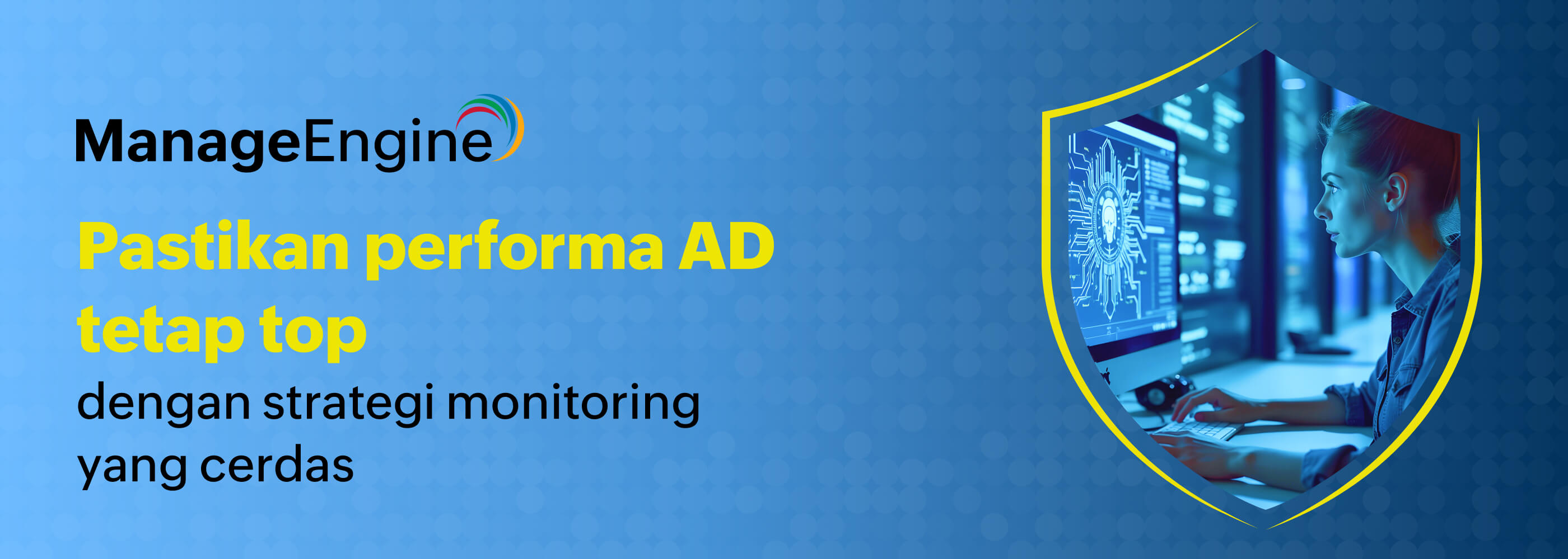 Cegah gangguan performa AD: Strategi monitoring yang cerdas untuk admin IT