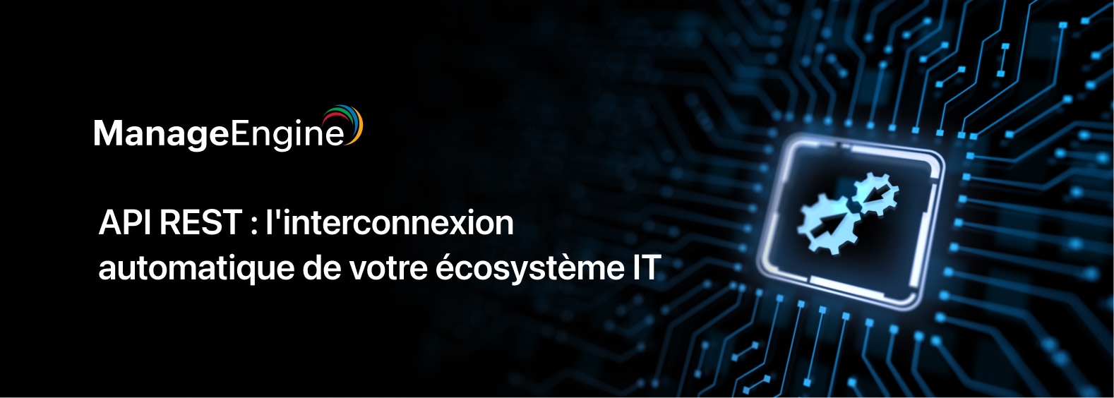 API REST : automatisez votre ITSM, garantissez la conformité