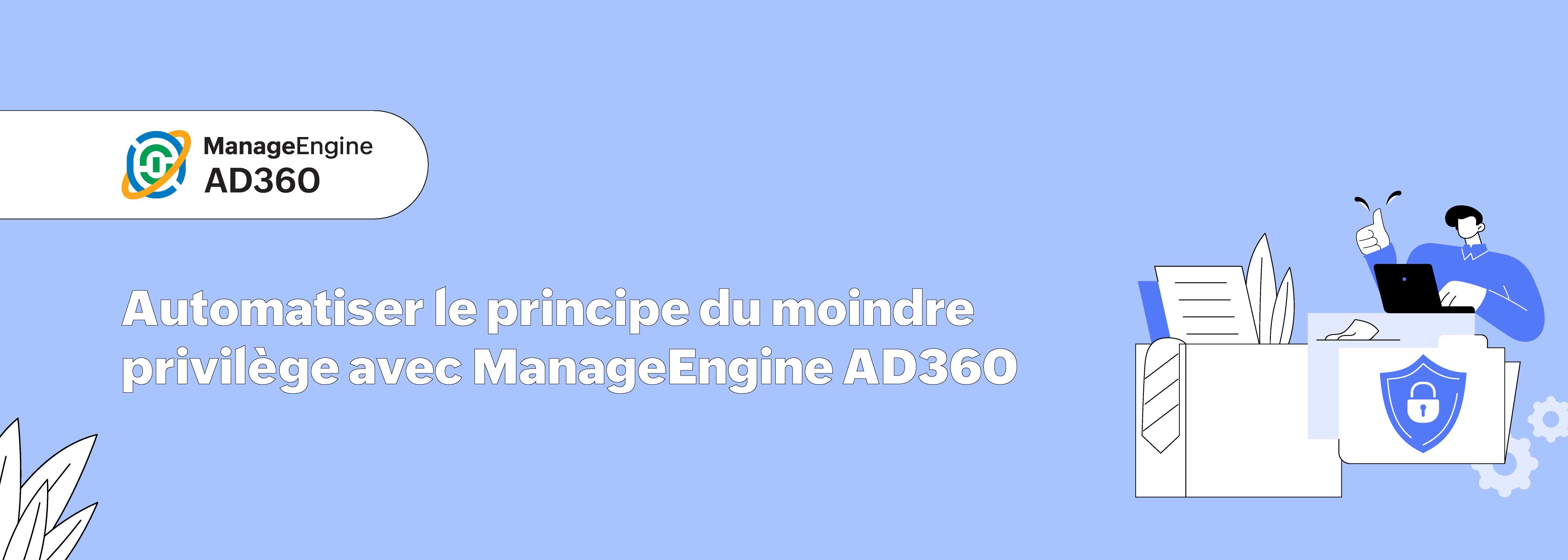 Groups dynamiques AD360 : La fin de la gestion manuelle des droits d
