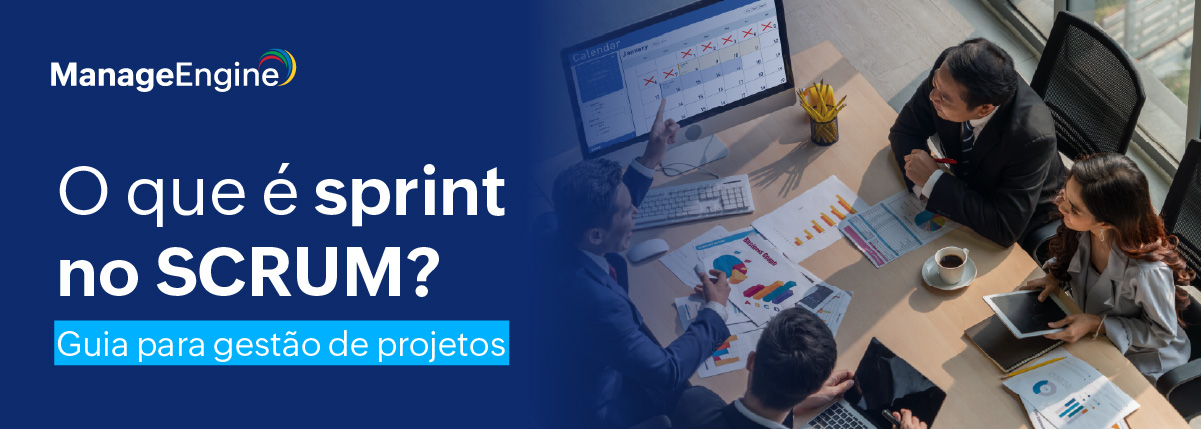 O que é sprint no Scrum? Guia para gestão de projetos