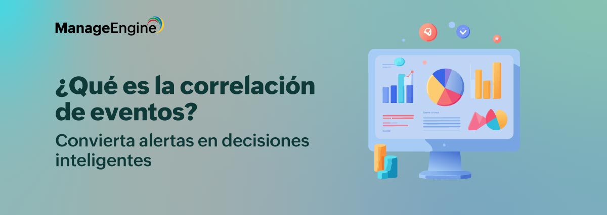 Correlación de eventos: cómo transformar miles de alertas en decisiones inteligentes  