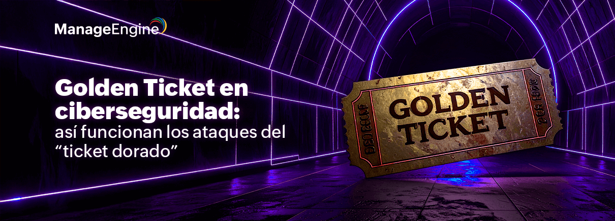 El “ticket dorado” de la ciberseguridad: así funcionan los ataques Golden Ticket