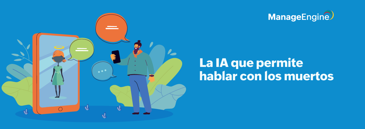 La IA que permite hablar con los muertos La IA que permite hablar con los muertos
