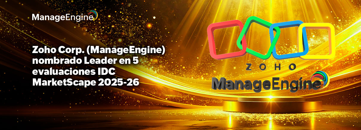Zoho Corp. (ManageEngine) reconocido una vez más como Leader en cinco evaluaciones IDC MarketScape 2025-26
