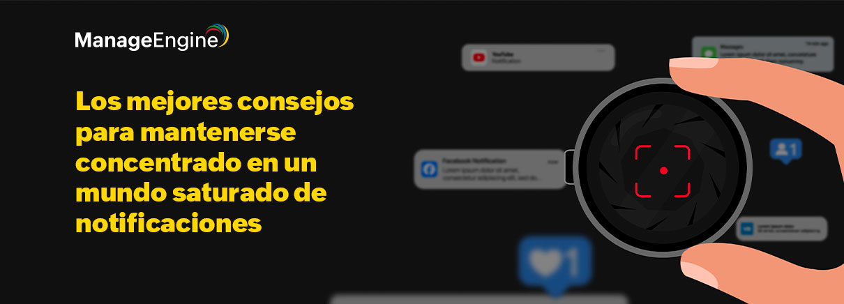 Los mejores consejos para mantenerse concentrado en un mundo saturado de notificaciones