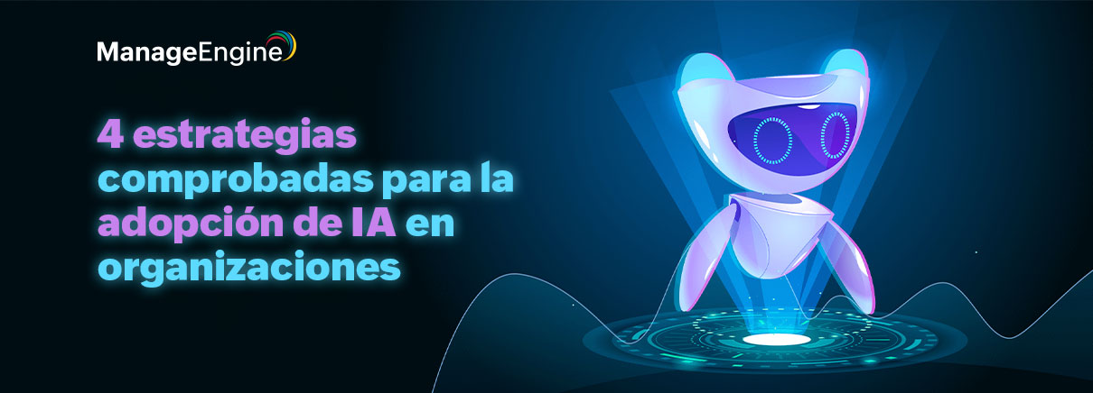 4 estrategias comprobadas para la adopción de IA en organizaciones