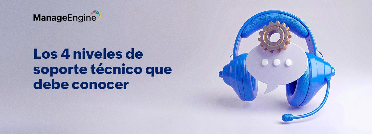 Los 4 niveles de soporte técnico que debe conocer