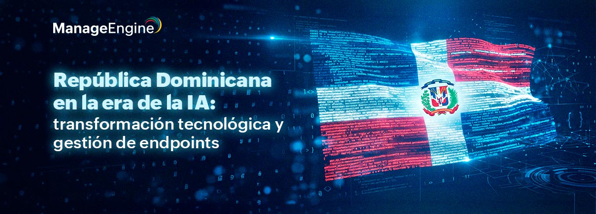 República Dominicana ante la era de la IA: el reto de transformar la tecnología y avanzar hacia una gestión de endpoints más inteligente 
