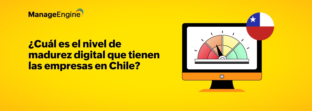 ¿Cuál es el nivel de madurez digital que tienen las empresas en Chile?