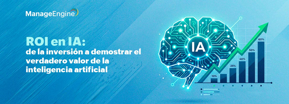 ROI en IA: de la inversión a demostrar el verdadero valor de la inteligencia artificial
