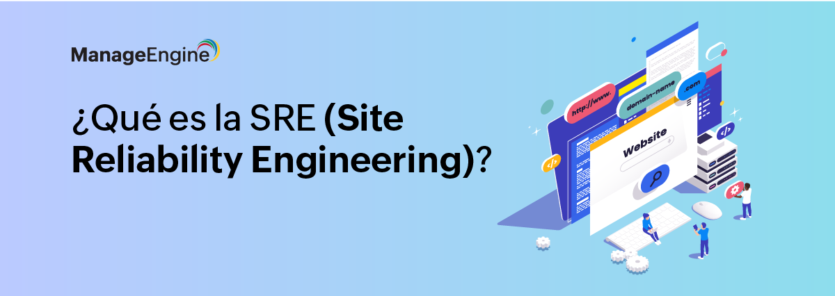 ¿Qué es la SRE (ingeniería de confiabilidad de sitios)?