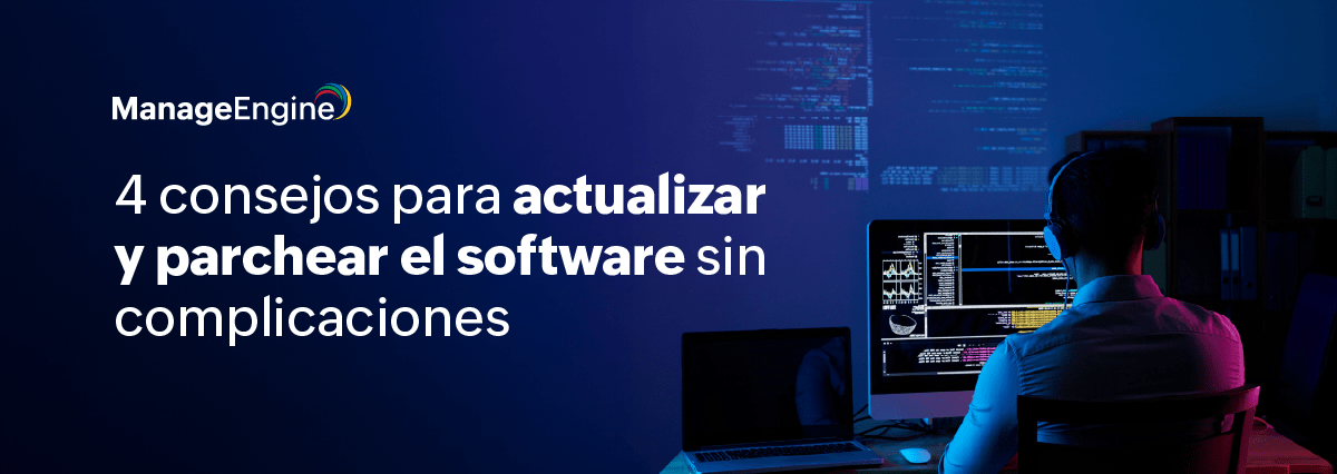 Los mejores consejos para actualizar y parchear el software sin complicaciones