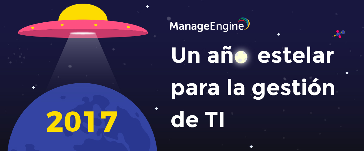 ManageEngine: Resumen del año 2017