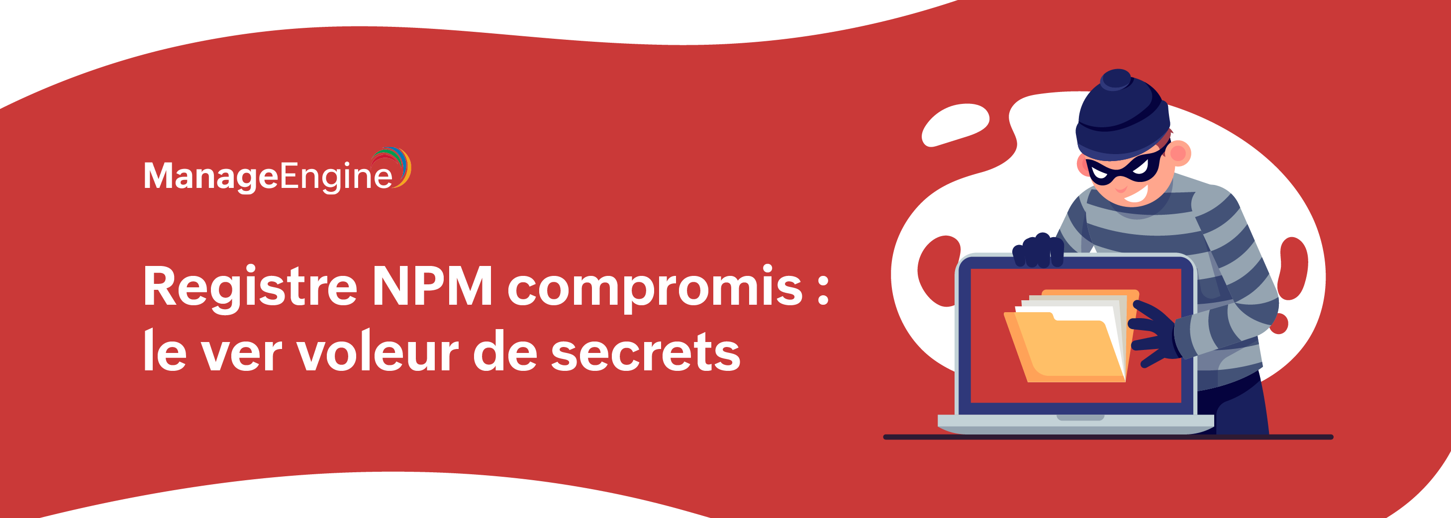 Comment l'attaque NPM voleur de secrets fonctionne-t-elle ?