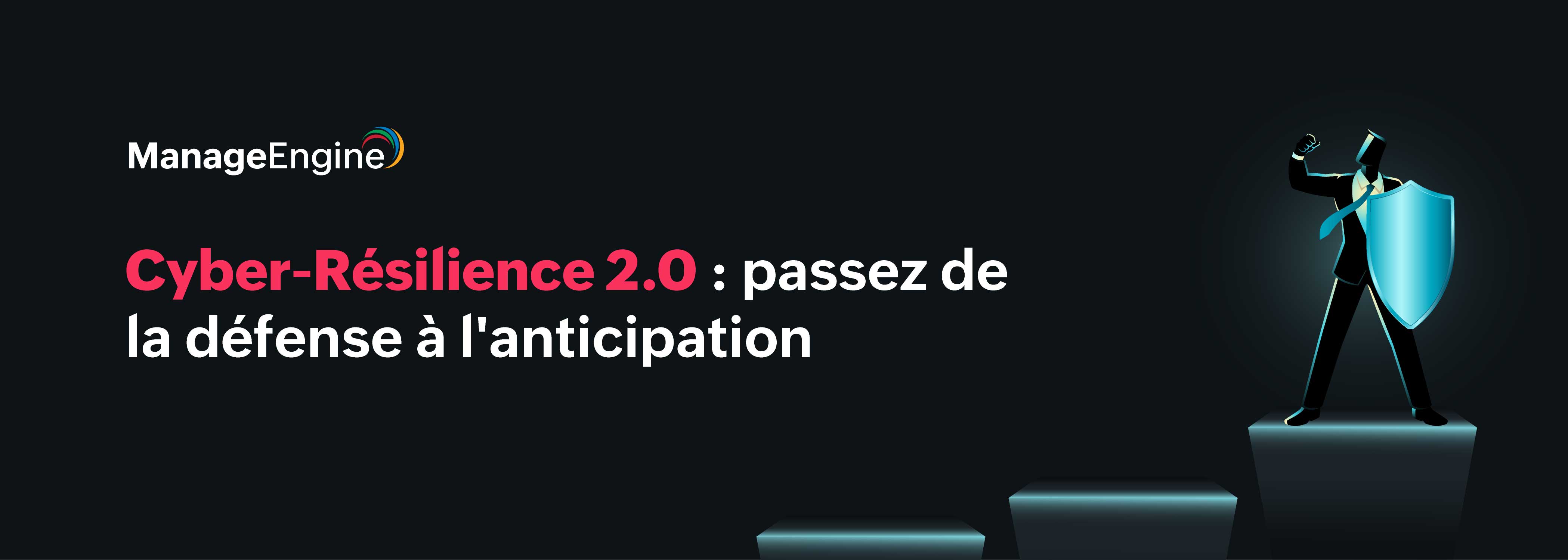 Cybersécurité vs cyber-Résilience : quel rôle pour l