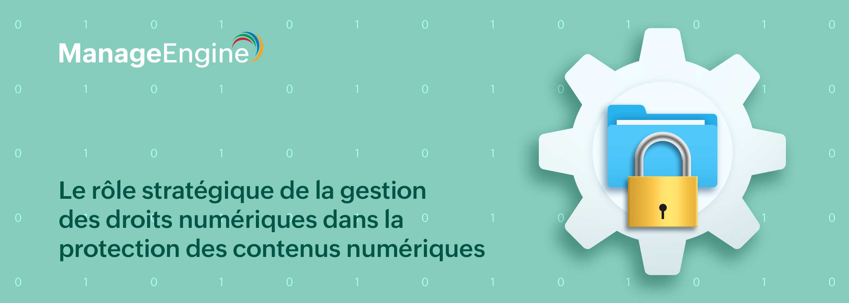 Comment la gestion des droits numériques protège votre contenu dans un monde hyperconnecté