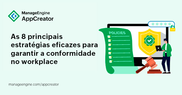 As 8 principais estratégias eficazes para garantir a conformidade no workplace