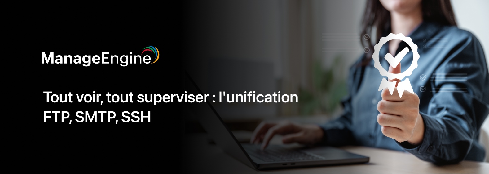 Supervision multi-protocole : comment garantir la disponibilité de vos services FTP, SMTP et SSH ?