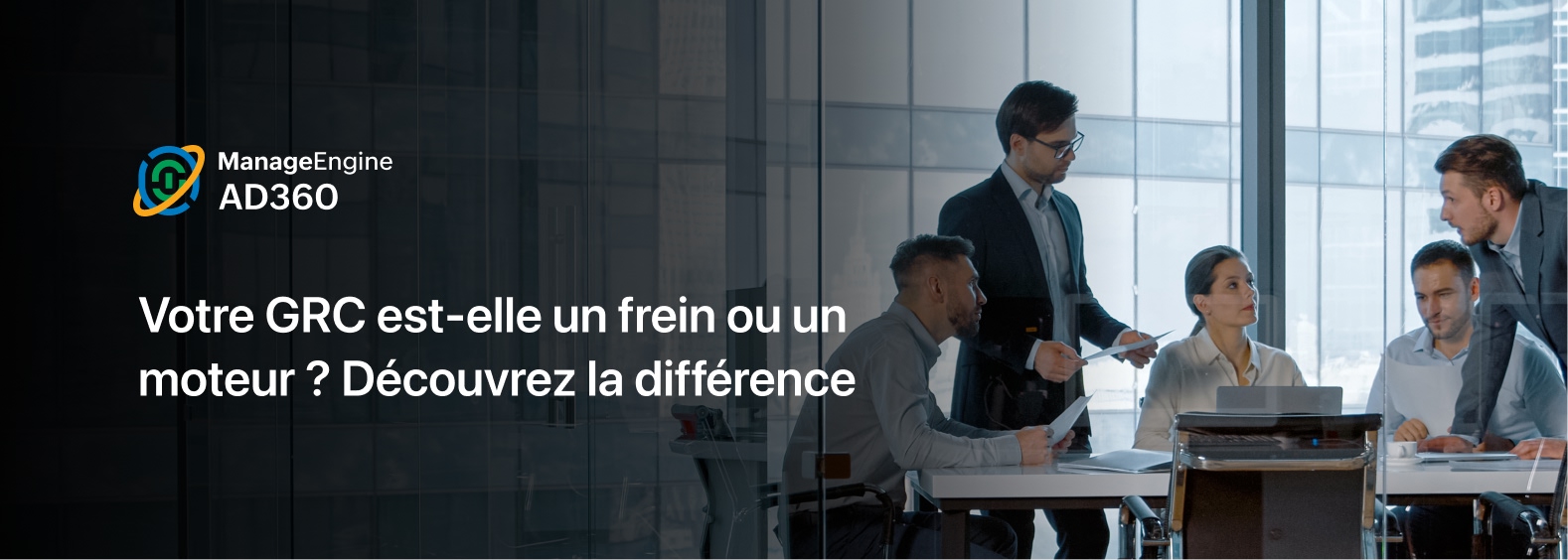 De la Conformité à l'Innovation : La GRC AD360