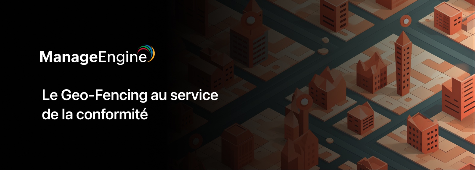 De la conformité au contrôle : la puissance du Geo-Fencing dans le MDM