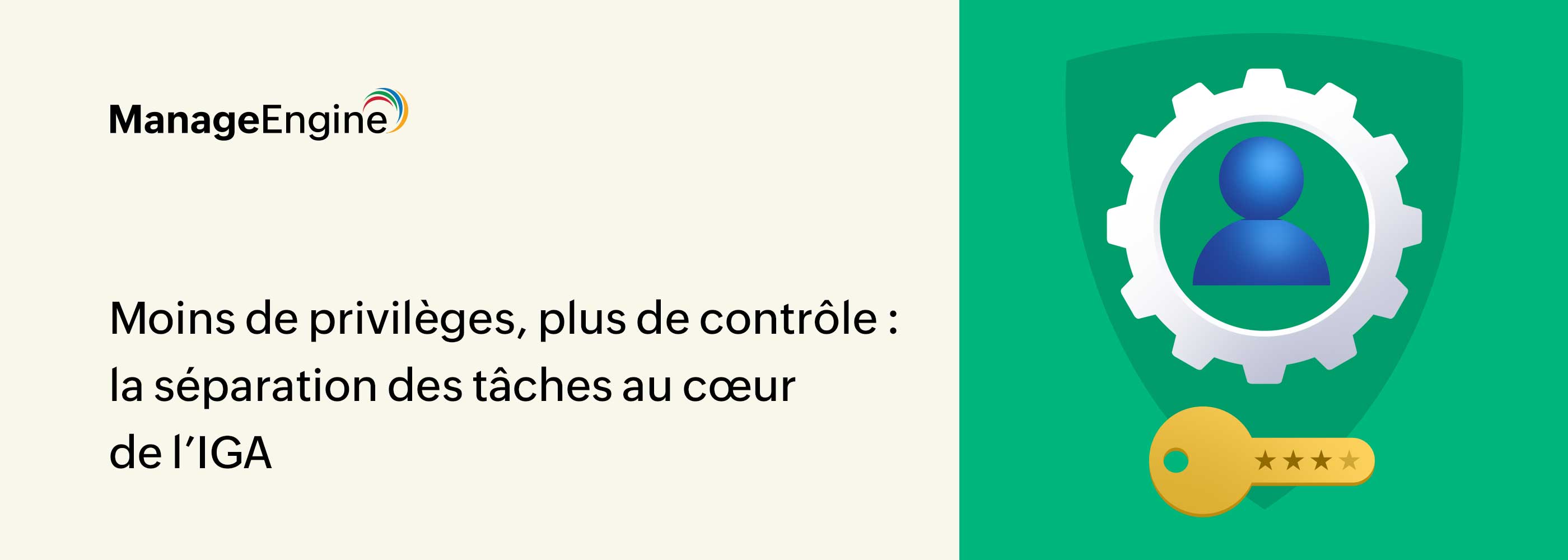 Séparation des tâches dans l’IGA : comment renforcer la gouvernance des accès et la conformité
