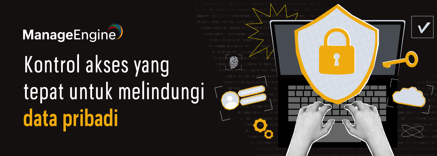 Access Control dan UU PDP: Cara Mengelola Hak Akses untuk Melindungi Data Pribadi