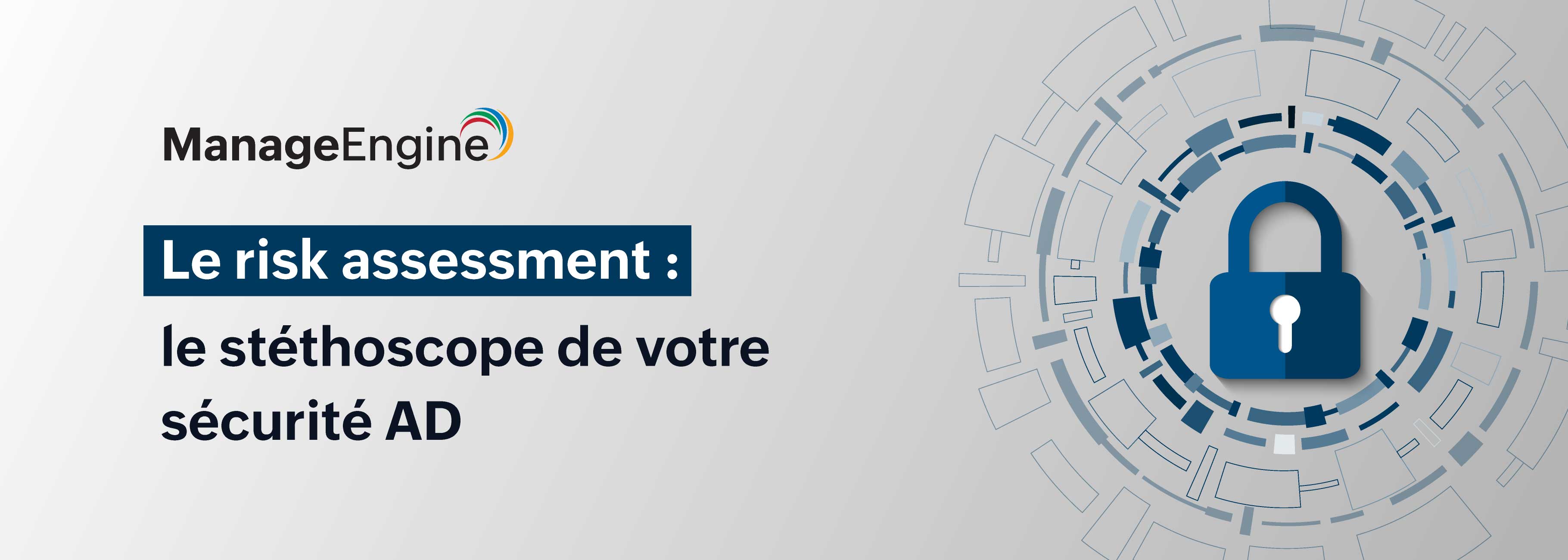 Sécurité AD : maîtriser vos risques d’identité grâce au Risk Assessment