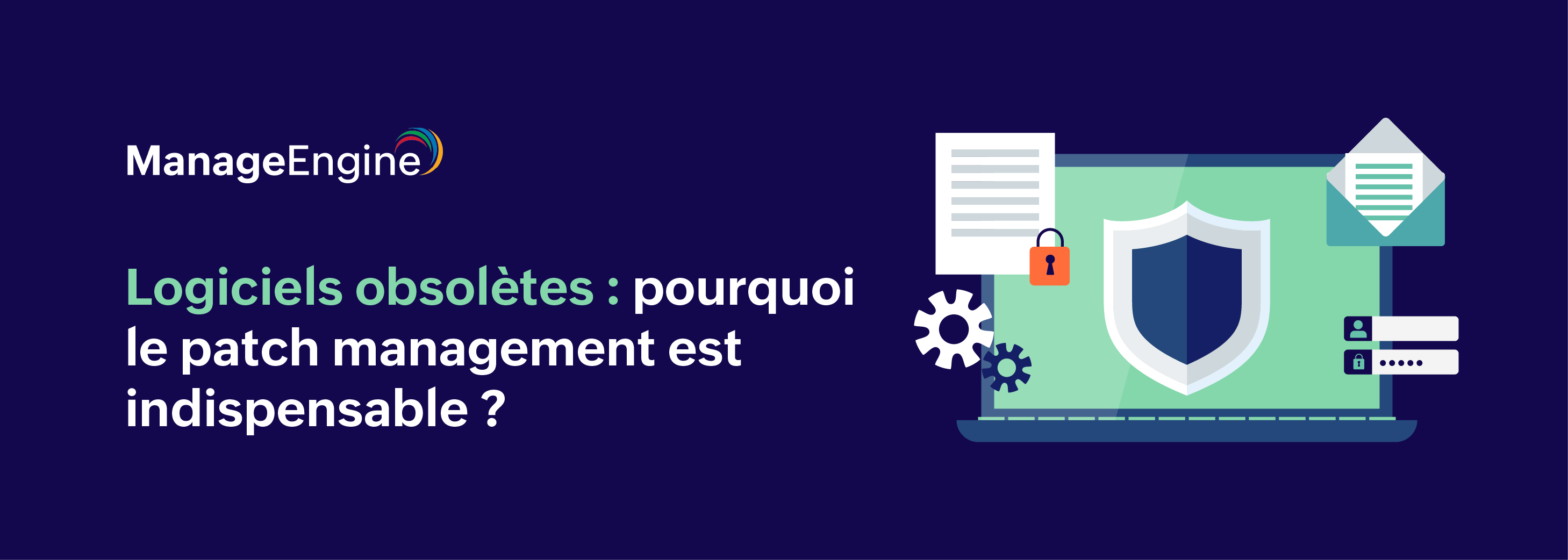 Patch Management : comment éviter les risques liés aux logiciels obsolètes ? 
