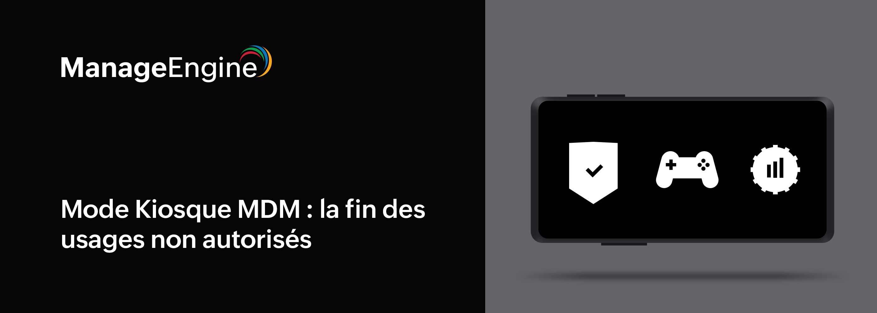 Mode kiosque : Sécurisez et verrouillez vos appareils mobiles d'entreprise