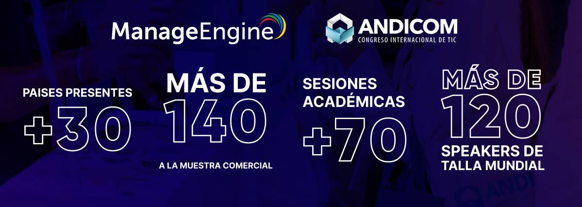 ¿Los multiversos del Trabajo Digital? ManageEngine le explicará en ANDICOM 2023