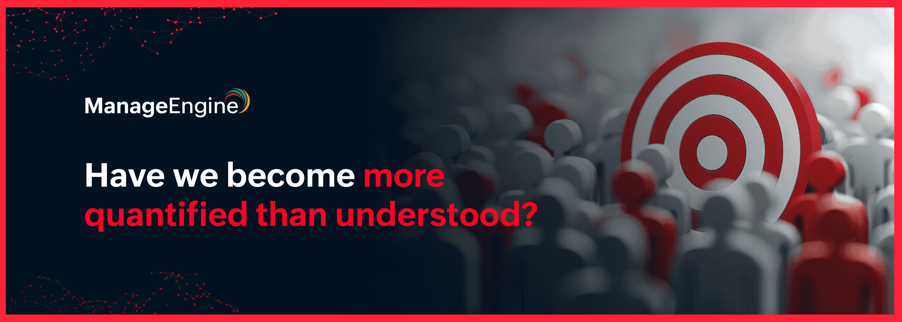 The most valuable data can