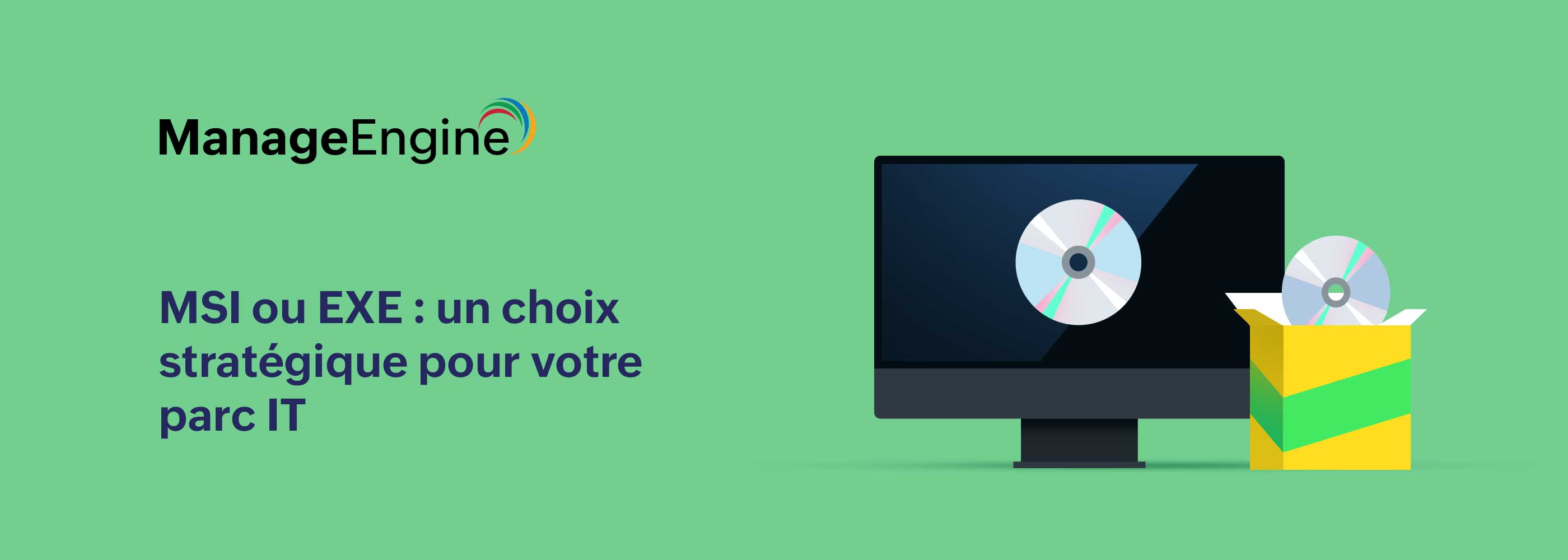 MSI ou EXE : quel installateur est le plus adapté aux déploiements en entreprise ?