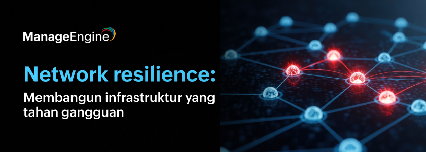 Network resilience 2026: Framework untuk infrastruktur yang lebih tangguh