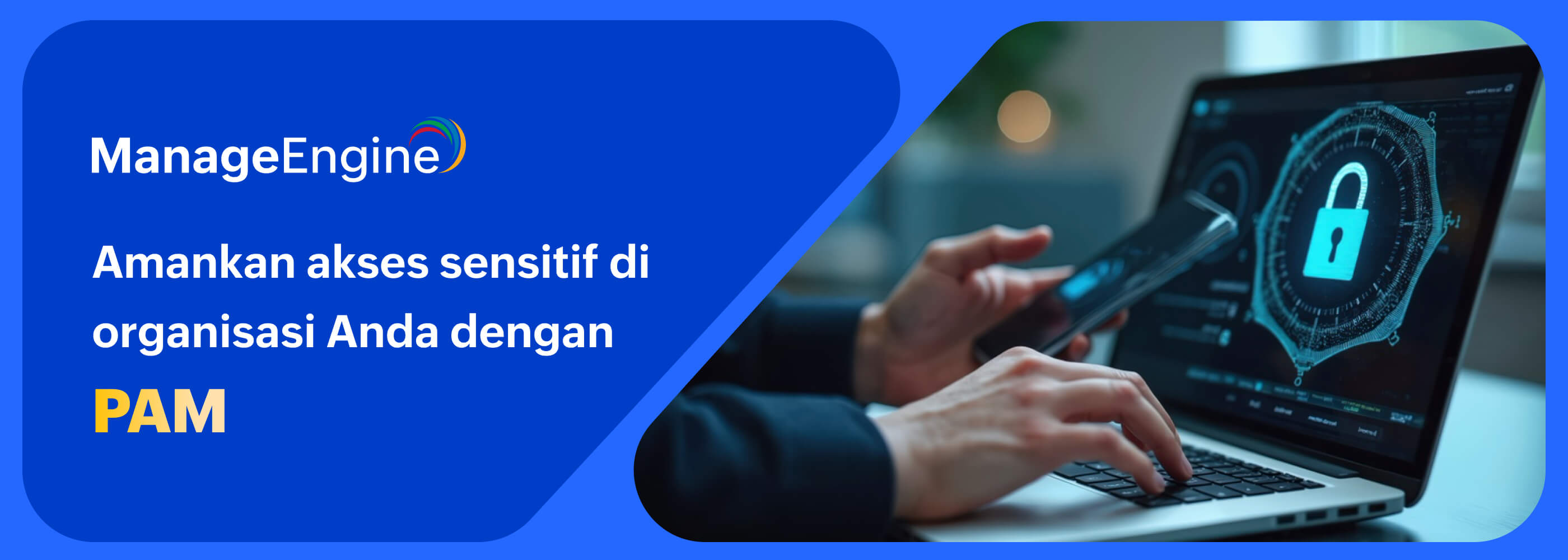 Apa Itu Privileged Access Management (PAM) dan Mengapa Penting bagi Perusahaan