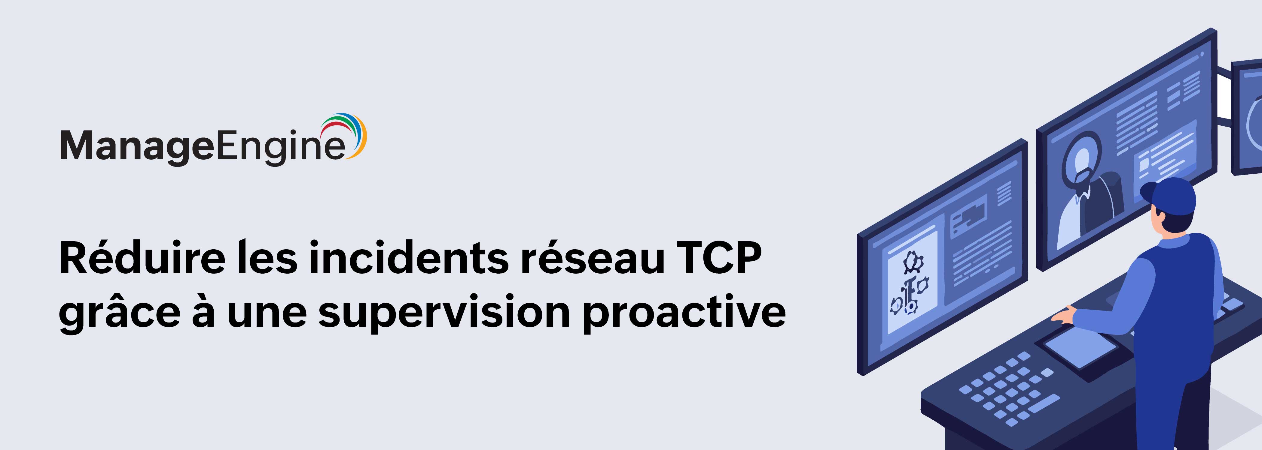 Optimiser les services TCP avec les outils ITOM de ManageEngine