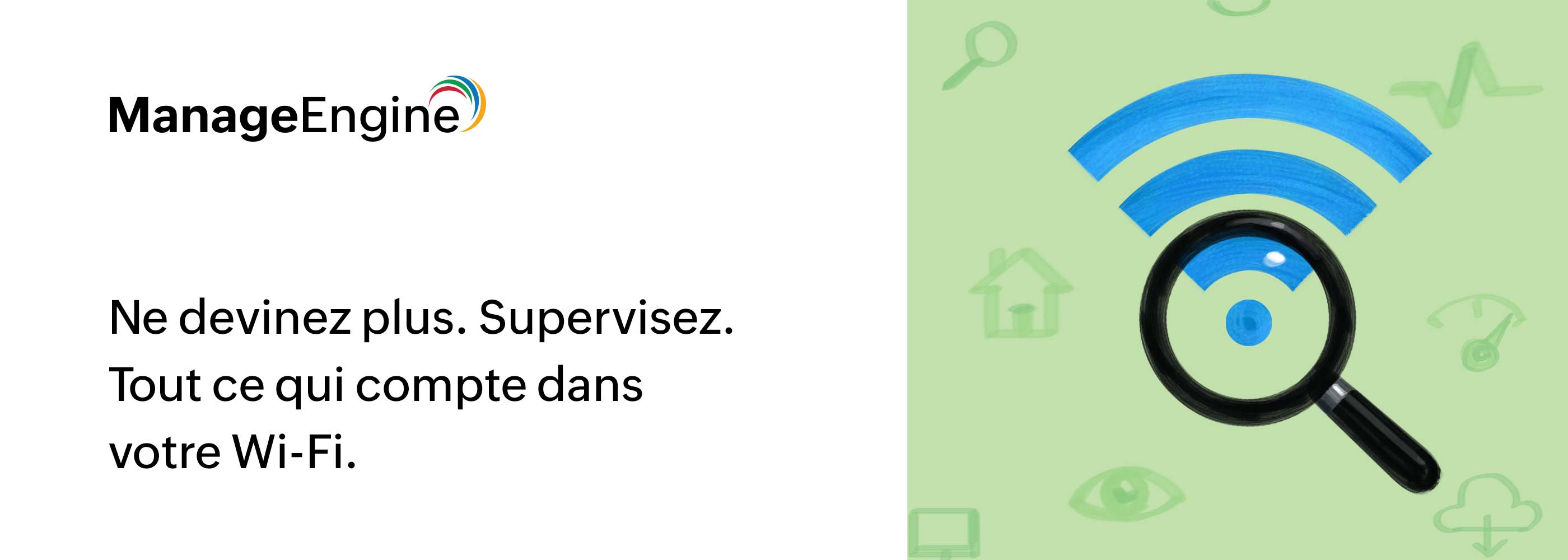 Pourquoi et comment aussrer la supervision votre Wi-Fi professionnel