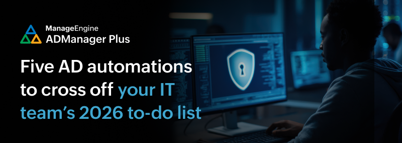 How IT teams can finally break free from manual AD management