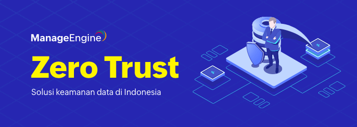 Zero Trust: Benarkah solusi utama untuk keamanan data di Indonesia?