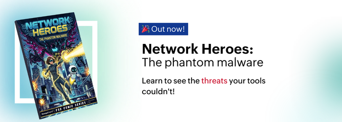 Join our network heroes on a hunt for invisible security threats