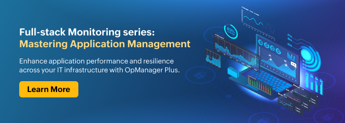 Unleashing the power of application performance management with OpManager Nexus