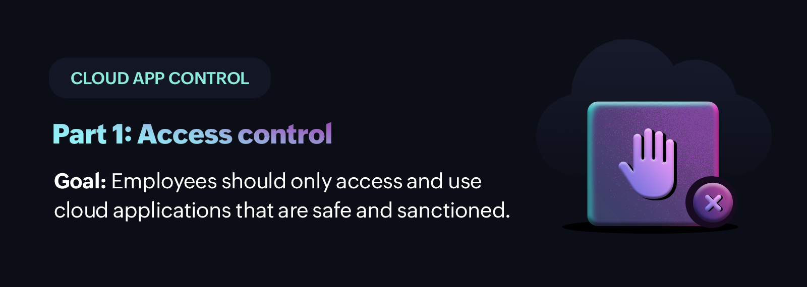 Mastering cloud app control, Part 1: Locking down access