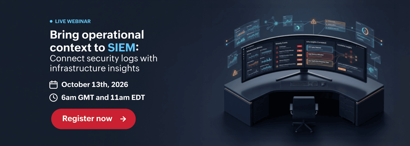 [Webinar] Beyond security logs: Why operational context matters in security investigations