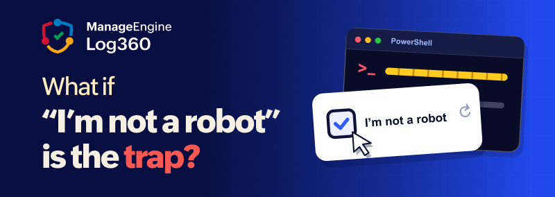 ClickFix / Fake CAPTCHA: How a fake CAPTCHA becomes a malware delivery mechanism