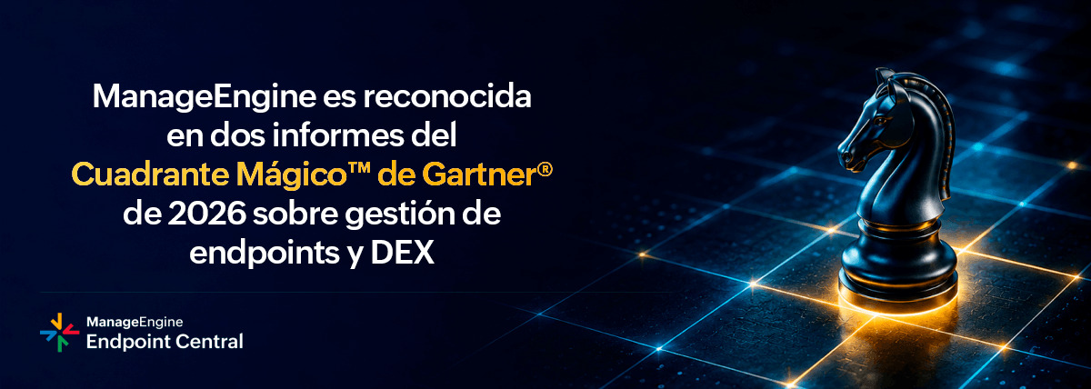 ManageEngine es reconocida en dos informes del Cuadrante Mágico™ de Gartner® de 2026 sobre gestión de endpoints y DEX
