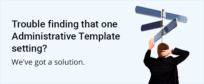 How to easily find a GPO's Administrative Template settings