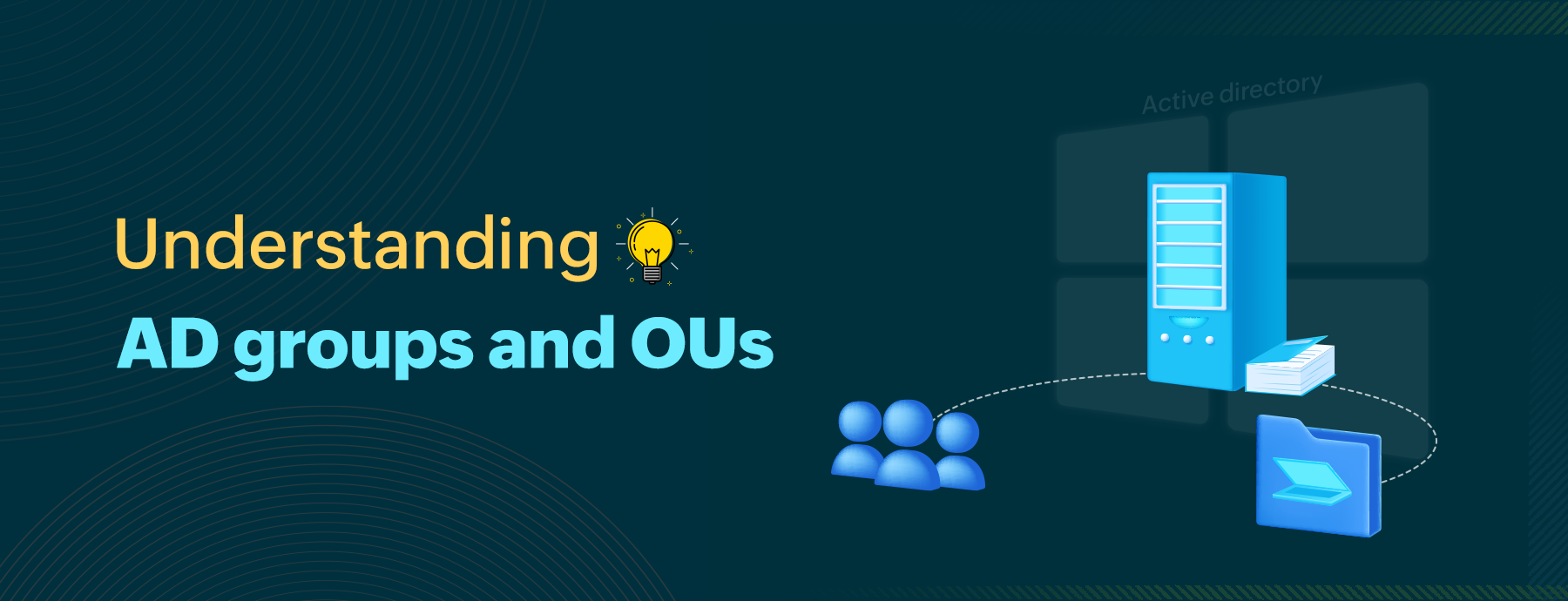 A practical approach to Active Directory Domain Services, Part 4: AD groups and OUs